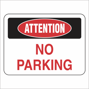 No Parking - Attention - Sign